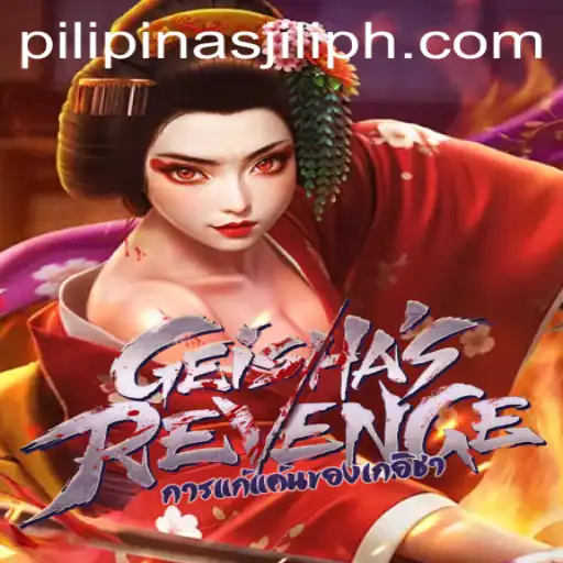 Discover GeishasRevenge: A Thrilling New Adventure with Pilipinas Jili